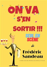 Frédéric Sandeau dans On va s'en sortir Thtre Lulu Affiche