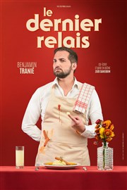 Benjamin Tranié dans Le Dernier relais Thtre de la Clart Affiche