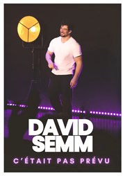 David Semm dans C'était pas prévu La Comdie du Havre Affiche