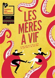 Les Mères à vif Thtre des Chartrons Affiche