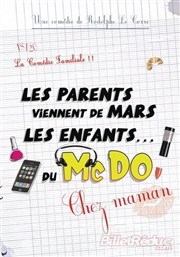 Les parents viennent de mars... les enfants du Mcdo ! Chez maman Caf-Thatre L'Atelier des Artistes Affiche