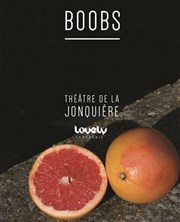 Boobs Thtre La Jonquire Affiche