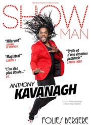 Anthony Kavanagh dans Show man Folies Bergre Affiche