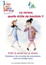 Angéla Cumin dans Le stress, quelle drôle de bestiole ! Thtre Les Blancs Manteaux Affiche