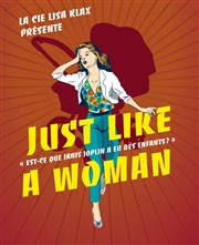 Kelly Rivière dans Just like a woman Le Sentier des Halles Affiche