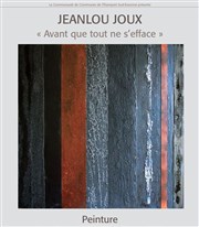 Exposition de peinture "Avant que tout ne s'efface" | par Jeanlou Joux Htel Anne de Pisseleu Affiche