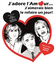 J'adore l'amour... j'aimerais bien le refaire un jour! Salle de l'auditorium Affiche