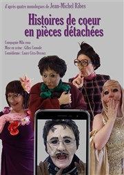 Histoires de coeur en pièces détachées Thtre du Gouvernail Affiche