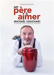 Michaël Louchart dans Un père à aimer Spotlight Affiche