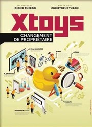 Xtoys, changement de propriétaire Thtre de la Cit Affiche