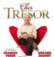 Cher Trésor | Avec Gérard Jugnot Maison de la Culture Affiche