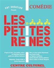 Les petites reines Centre culturel Wladimir d'Ormesson Affiche