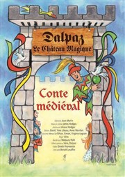 Le Château magique de Dalpaz Le Thtre de Jeanne Affiche