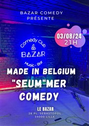 Seum'mer Comedy - Made in Belgium Le Bazar Affiche