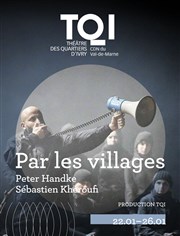 Par les villages Thtre des Quartiers d'Ivry - La Fabrique Affiche