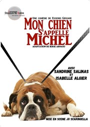 Mon chien s'appelle Michel Thtre de l'Avant-Scne Affiche