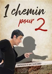 Cécile Lopez dans 1 chemin pour 2 L'Imprimerie Affiche