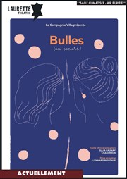 Bulles (ou Çoeurs) Laurette Thtre Affiche