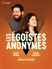 Les égoïstes anonymes L'Azile La Rochelle Affiche