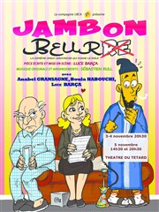 Jambon Beur Caf Thtre du Ttard Affiche