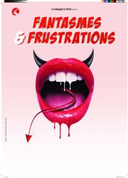 Fantasmes et frustrations Thtre Comdie de Lille Affiche