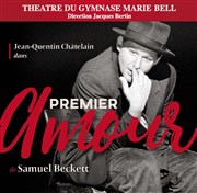 Premier Amour Studio Marie Bell au Thtre du Petit Gymnase Affiche