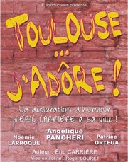 Toulouse... j'adore ! La Comdie de Toulouse Affiche