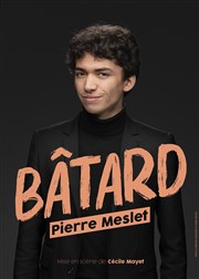 Pierre Meslet dans Bâtard Espace Gerson Affiche