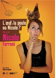 Nicole Ferroni dans L'oeuf, la poule ou Nicole ? Le Point Virgule Affiche