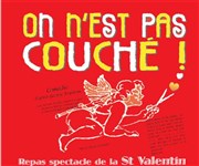 On n'est pas couché | Diner spectacle de la st valentin Thtre du port Affiche