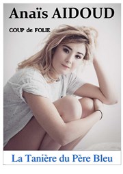 Anaïs Aidoud dans Coup de Folie : Soirées Café Théâtre Salle des Arcades Affiche