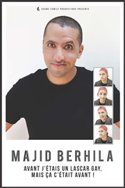 Majib Berhila dans Avant j'étais un Lascar Gay, mais ça c'était avant ! Comdie La Rochelle Affiche