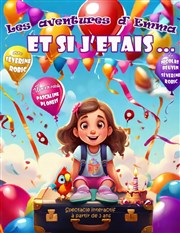 Les aventures d'Emma : Et si j'étais... Comdie La Rochelle Affiche