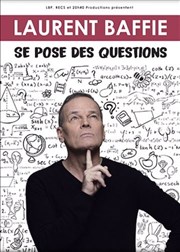 Laurent Baffie se pose des questions Thtre  l'Ouest de Lyon Affiche