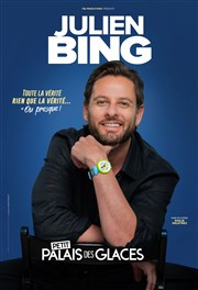 Julien Bing dans Toute la vérité, rien que la vérité, ou presque Petit Palais des Glaces Affiche