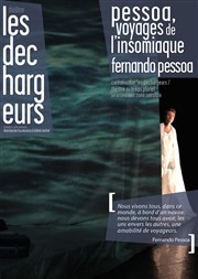 Pessoa, voyages de l'insomniaque Les Dchargeurs - Salle Vicky Messica Affiche