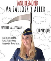 Jane Resmond dans va falloir y aller Le Funambule Montmartre Affiche