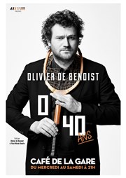 Olivier de Benoist dans 0 / 40 Caf de la Gare Affiche