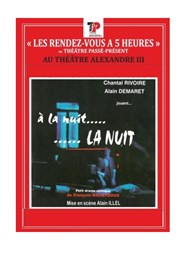 A la nuit... la nuit Thtre de Cannes - Alexandre III Affiche