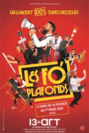 Les Fo'Plafonds Thtre Le 13me Art - Grande salle Affiche