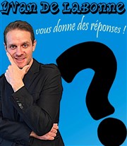 Yvan de Labonne vous donne des réponses ! Le Bab Ilo Affiche