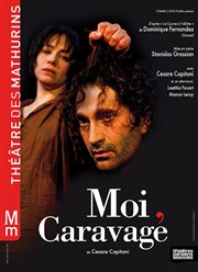 Moi, Caravage Thtre des Mathurins - grande salle Affiche