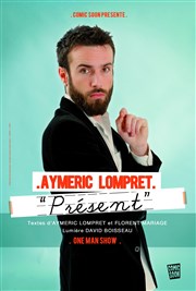 Aymeric Lompret dans Présent Le Bouff'Scne Affiche