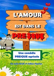 L'amour est dans le presque Comdie de Besanon Affiche