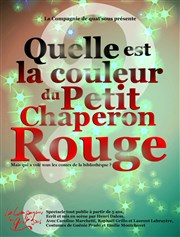 Quelle est la couleur du Petit Chaperon Rouge ? Espace Beaujon Affiche