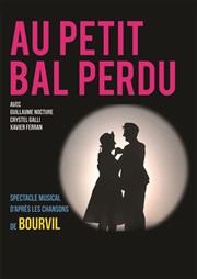 Au Petit Bal Perdu | d'après les chansons de Bourvil Thtre Essaion Affiche