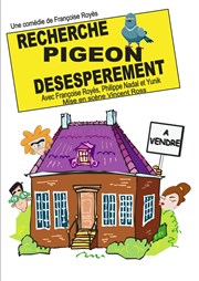 Recherche pigeon désespérément La Boite  Rire Affiche