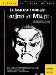 La fameuse tragédie du juif de Malte Thtre de l'Epe de Bois - Cartoucherie Affiche