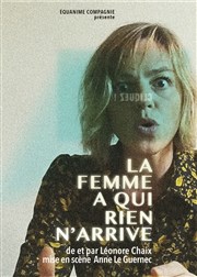 La femme à qui rien n'arrive Thtre de l'abbaye Affiche