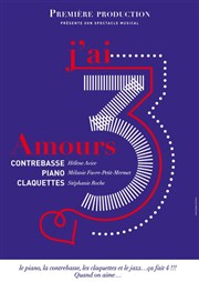 J'ai 3 Amours Chalet des artistes Affiche